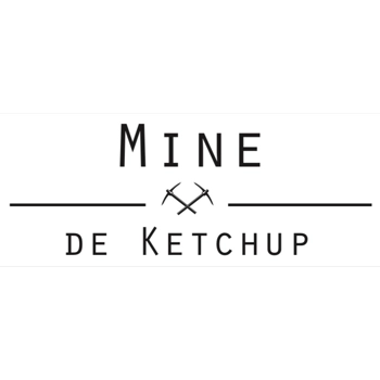 Mine de Ketchup